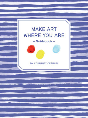 cover image of Make Art Where You Are Guidebook